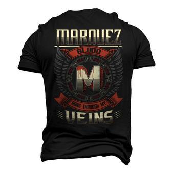 Marquez Blood Run Through My Veins Name V5 Men's 3D T-shirt Back Print - Seseable