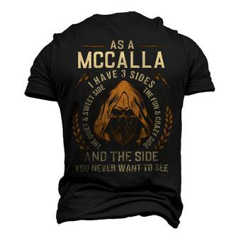 As A Mccalla I Have A 3 Sides And The Side You Never Want To See Men's 3D T-shirt Back Print - Seseable