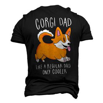 Mens Corgi Dad Like A Regular Dad Only Cooler - Funny Corgi Men's 3D Print Graphic Crewneck Short Sleeve T-shirt - Monsterry