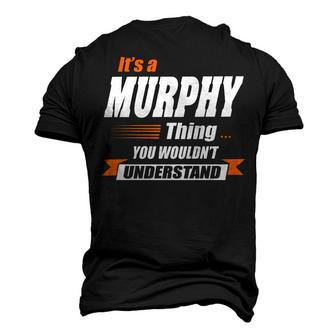 Murphy Name Its A Murphy Thing Men's 3D T-shirt Back Print - Seseable
