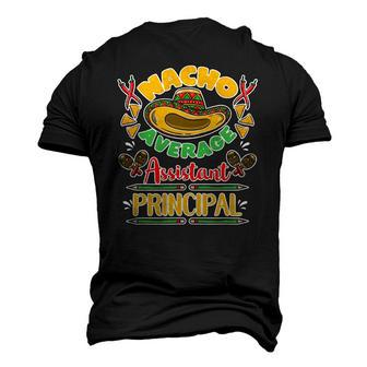 Nacho Average Assistant Principal Cinco De Mayo Men's 3D T-Shirt Back Print | Mazezy