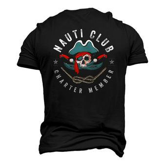 Nautical Pirate Nauti Club Charter Member Humor Men's 3D T-Shirt Back Print | Mazezy