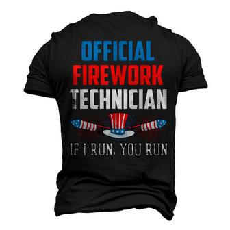 Official Firework Technician If I Run You Run 4Th Of July V2 Men's 3D T-shirt Back Print - Seseable