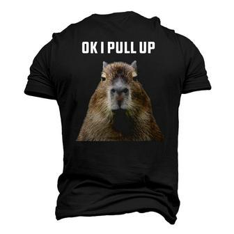 Ok I Pull Up Capybara Men's 3D T-Shirt Back Print | Mazezy