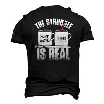 Painter Problems Art The Struggle Is Real Men's 3D T-Shirt Back Print | Mazezy