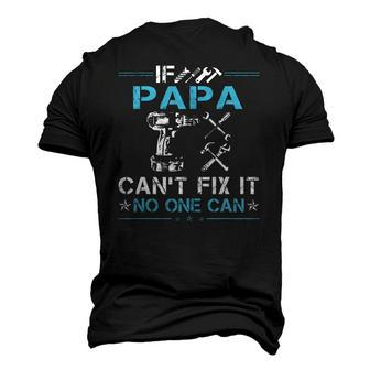 If Papa Cant Fix It No One Can Fathers Day Men's 3D T-Shirt Back Print | Mazezy