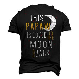 Papaw Grandpa This Papaw Is Loved To The Moon And Love Men's 3D T-shirt Back Print - Seseable
