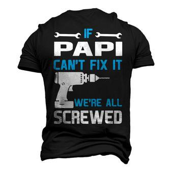 Papi Grandpa If Papi Cant Fix It Were All Screwed Men's 3D T-shirt Back Print - Seseable