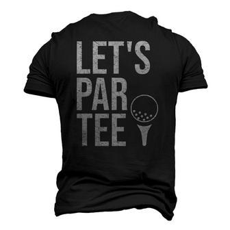 Lets Par Tee Partee Golfing Lover Golf Player Men's 3D T-Shirt Back Print | Mazezy