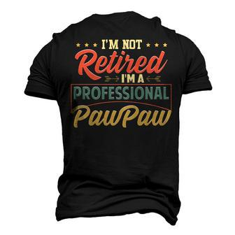 Pawpaw Grandpa Im A Professional Pawpaw Men's 3D T-shirt Back Print - Seseable