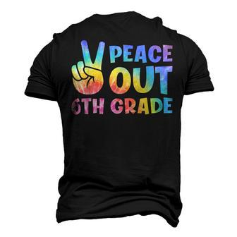Peace Out 6Th Grade 2022 Graduate Happy Last Day Of School Men's 3D T-Shirt Back Print | Mazezy