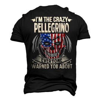 Pellegrino Name Im The Crazy Pellegrino Men's 3D T-shirt Back Print - Seseable