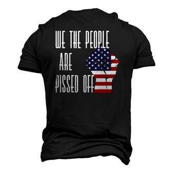 We The People Are Pissed Off America Flag Men's 3D T-Shirt Back Print | Mazezy
