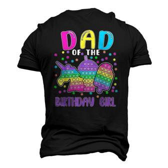 Lets Pop It Dad Of The Birthday Girl Pop It Men's 3D T-Shirt Back Print | Mazezy