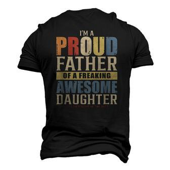 Mens Im A Proud Father Of A Freaking Awesome Daughter Men's 3D T-Shirt Back Print | Mazezy