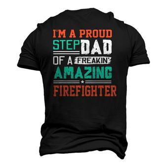 Proud Stepdad Of A Freakin Awesome Firefighter Stepfather Men's 3D T-Shirt Back Print | Mazezy