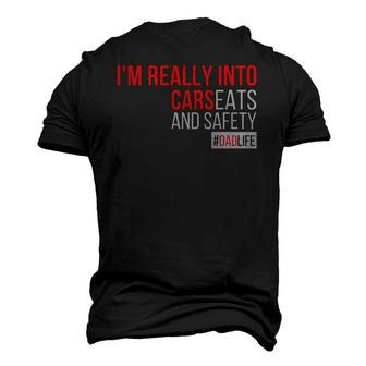 Im Really Into Cars Carseats And Safety Dad Father Life Men's 3D T-Shirt Back Print | Mazezy