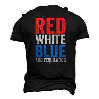 Red White Blue And Tequila Too Drinking July Fourth Men's 3D T-Shirt Back Print | Mazezy