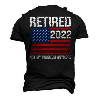 Retired 2022 I Worked My Whole Life For This Retirement V2 Men's 3D T-Shirt Back Print | Mazezy