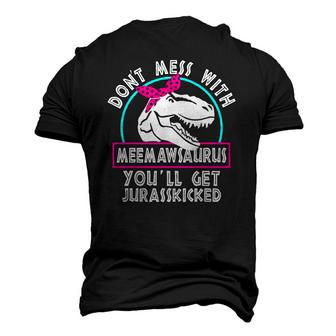 Retro Dont Mess With Meemawsaurus Youll Get Jurasskicked Men's 3D T-Shirt Back Print | Mazezy