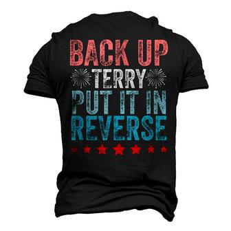 Retro Back Up Terry Put It In Reverse 4Th Of July Fireworks Men's 3D T-Shirt Back Print | Mazezy