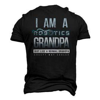 I Am A Robotics Grandpa Robot Lover Men's 3D T-Shirt Back Print | Mazezy