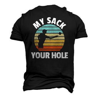 My Sack Your Hole Cornhole Men's 3D T-Shirt Back Print | Mazezy