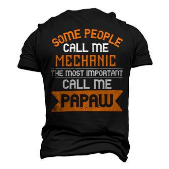 Some People Call Me Mechanic The Most Importent Papa T-Shirt Fathers Day Gift Men's 3D Print Graphic Crewneck Short Sleeve T-shirt - Monsterry CA