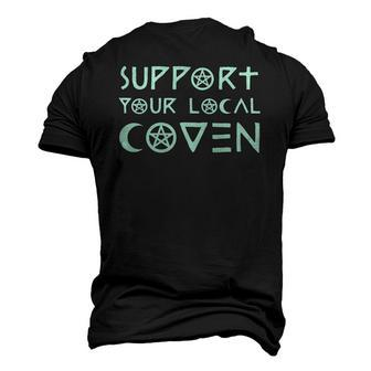 Support Your Local Coven Witch Clothing Wicca Men's 3D T-Shirt Back Print | Mazezy