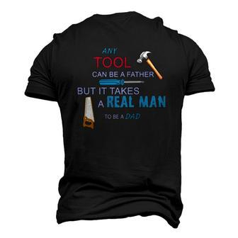 It Takes A Real Man To Be A Tool Dad Men's 3D T-Shirt Back Print | Mazezy