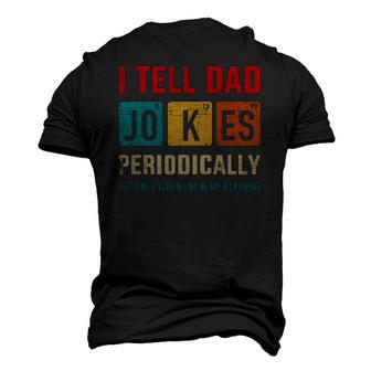 Mens I Tell Dad Jokes Periodically Element Vintage Fathers Day Men's 3D T-Shirt Back Print | Mazezy