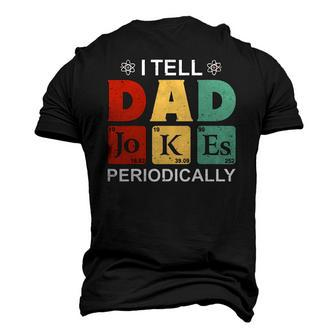 I Tell Dad Jokes Periodically Fathers Day Men's 3D T-Shirt Back Print | Mazezy