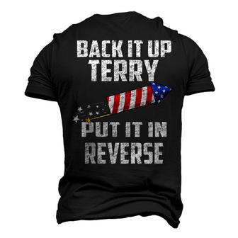 Back It Up Terry Put It In Reverse 4Th Of July Men's 3D T-shirt Back Print - Seseable