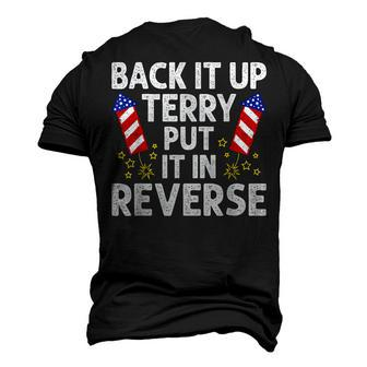 Back It Up Terry Put It In Reverse 4Th Of July Men's 3D T-shirt Back Print - Seseable