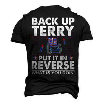 Back Up Terry Put It In Reverse Firework 4Th Of July V11 Men's 3D T-shirt Back Print - Seseable