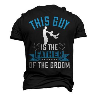 This Guy Is The Father Of The Groom Men's 3D Print Graphic Crewneck Short Sleeve T-shirt - Monsterry DE