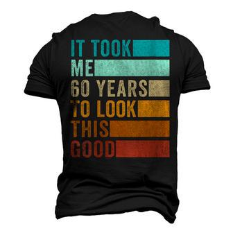 Womens It Took Me 60 Years To Look This Good Vintage Birthday Men's 3D T-shirt Back Print - Seseable