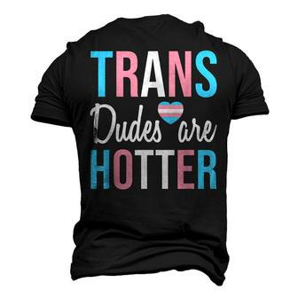 Trans Dudes Are Hotter Transgender Gay Pride Month V2 Men's 3D T-shirt Back Print - Seseable