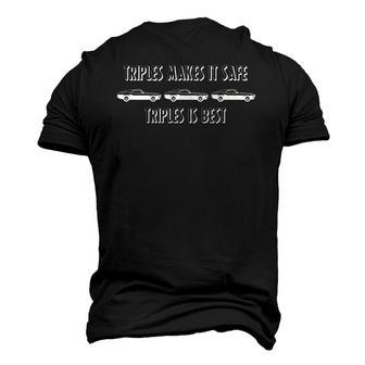 Triples Makes It Safe Triples Is Best Cars Lover Men's 3D T-Shirt Back Print | Mazezy