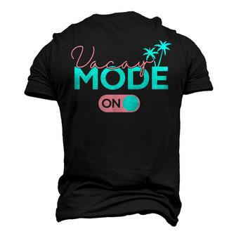 Vacay Mode Cute Vacation Summer Cruise Getaway V2 Men's 3D T-shirt Back Print - Seseable