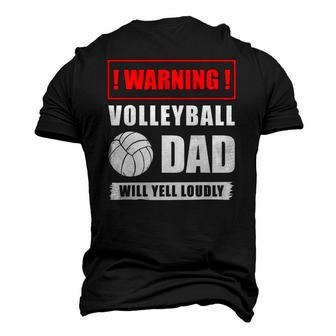 Warning Volleyball Dad Will Yell Loudly Volleyball-Player Men's 3D T-Shirt Back Print | Mazezy