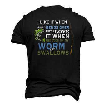 I Like When She Bends When She Tugs On My Worm And Swallows Men's 3D T-Shirt Back Print | Mazezy