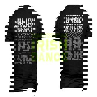 Why Walk When You Can Irish Dance Irish Dancer Ceili Reel Men's 3D T-Shirt Back Print | Mazezy