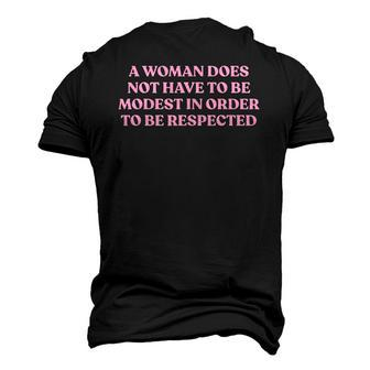 A Woman Does Not Have To Be Modest In Order To Be Respected Men's 3D T-Shirt Back Print | Mazezy