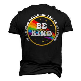 In A World Where You Can Be Anything Be Kind Gay Pride Lgbt Men's 3D T-shirt Back Print - Seseable