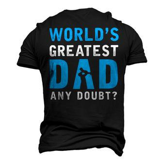 Worlds Greatest Dad Any Doubt Fathers Day T Shirts Men's 3D Print Graphic Crewneck Short Sleeve T-shirt - Monsterry