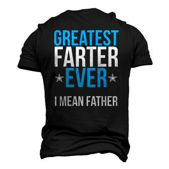 Mens Worlds Greatest Farter I Mean Father Ever Men's 3D T-Shirt Back Print | Mazezy