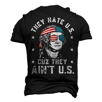 They Hate Us Cuz They Aint Us 4Th Of July Men's 3D T-shirt Back Print - Seseable
