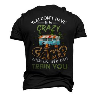 You Dont Have To Be Crazy To Camp Van Car T Shirt Camping Men's 3D Print Graphic Crewneck Short Sleeve T-shirt - Monsterry