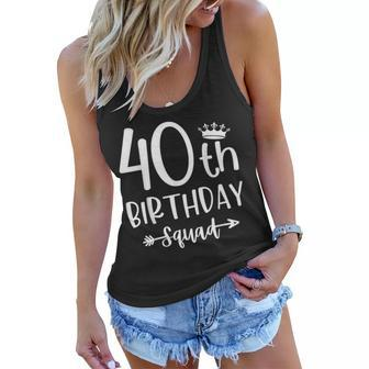 40Th Birthday Squad 40Th Birthday Party Forty Years Old Women Flowy Tank - Seseable